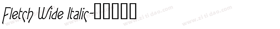 Fletch Wide Italic字体转换